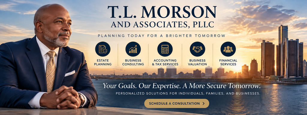 Professional estate planning, tax and accounting, business consulting, business valuation, and financial services from T.L. Morson and Associates, PLLC
